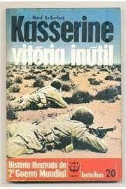 Kasserine Vitoria Inutil 20 historia ilustrada da segunda guerra mundial batalhas 20