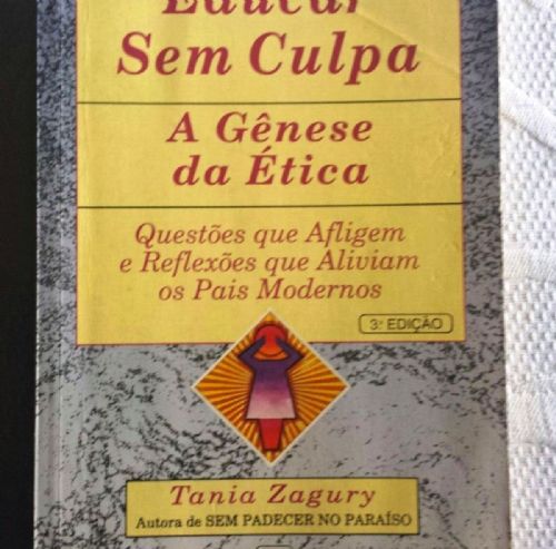 Educar Sem Culpa - a Gênese da Ética