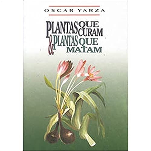 Plantas que Curam e Plantas que Matam