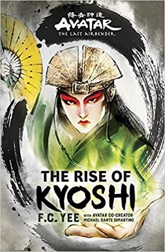 Avatar, the Last Airbender: The Rise of Kyoshi Chronicles of the Avatar Book 1