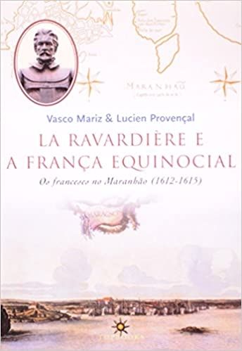 La Ravardière E A França Equinocial