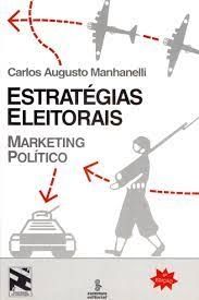 Estratégias Eleitorais - Marketing Político (Volume 25 - Novas Buscas em Comunicação)