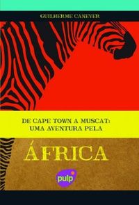 De Cape Town a Muscat. Uma Aventura pela África