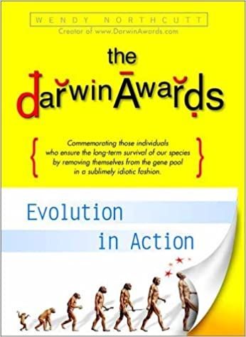 Darwin Awards: Evolution in Action
