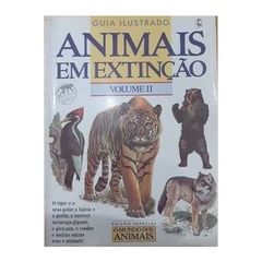 Guia Ilustrado - Animais em Extinçao vol II