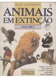 Guia Ilustrado - Animais em Extinçao vol I