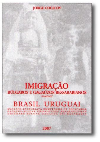 Imigração Bulgaros e gagauzos bessarabianos  - Brasil Uruguai