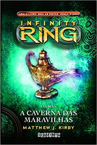 A Caverna das Maravilhas - Infinity Ring - Livro 5