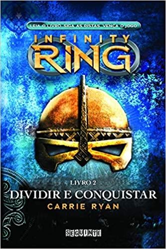 Dividir e Conquistar - Infinity Ring - Livro 2