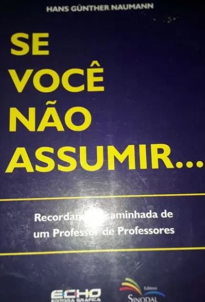 se voce nao assumir...