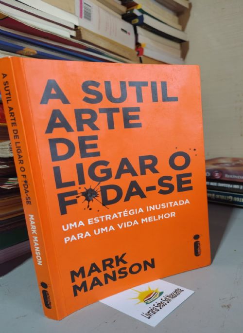 A Sutil Arte de Ligar o Foda-Se