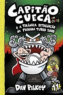 Capitão Cueca Vol 11 - Capitão Cueca e a tirânica retaliação da Privada Turbo 2000