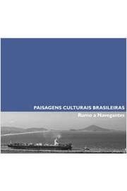 paisagens culturais brasileiras rumo a navegantes