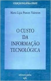 O custo da informação tecnológica