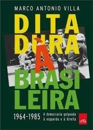 DITADURA A BRASILEIRA 1964-1985