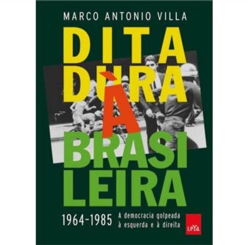 DITADURA A BRASILEIRA 1964-1985