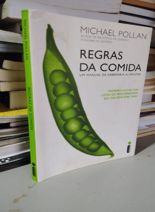 Regras da comida - Um Manual da Sabedoria Alimentar