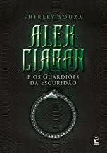 Alek Ciaran e os Guardiões da Escuridão