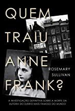 Quem Traiu Anne Frank