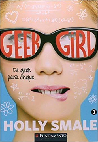 Geek Girl - de geek para chique - vol 1