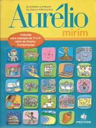 Aurelio Mirim. Dicionário Ilustrado Da Lingua Portuguesa