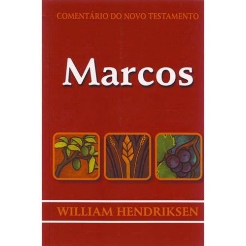 Marcos - Comentário do Novo Testamento