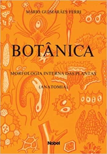 Botânica - Morfologia Interna das Plantas (anatomia)