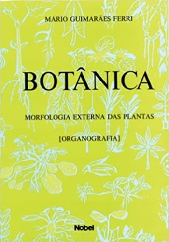 Botânica - Morfologia Externa das Plantas Organografia