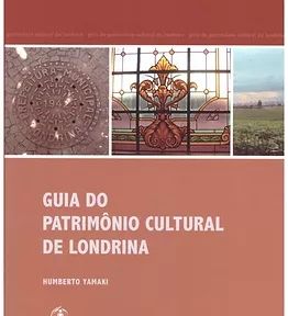 Guia do Patrimonio Cultural de Londrina