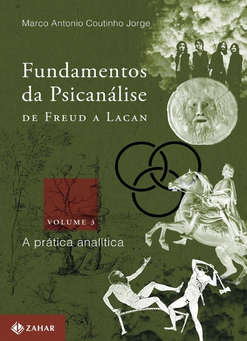 Fundamentos da psicanálise de Freud a Lacan - A Prática Analítica