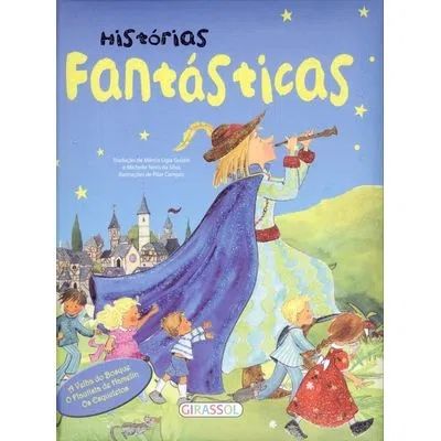 Histórias Fantásticas - Coleção Histórias Mágicas