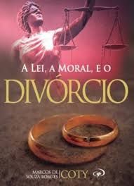 A Lei,  a moral, e o divórcio