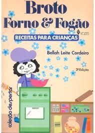 Broto Forno & Fogão - Receitas para Crianças