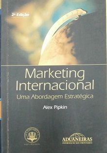 Marketing Internacional - Uma Abordagem Estratégica