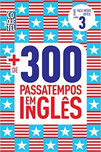 Mais de 300 Passatempos em Inglês - Livro 3 Facil Medio Dificil