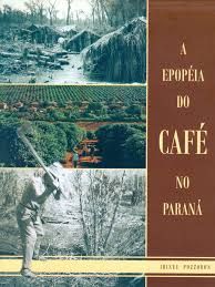 A Epopéia do Café no Paraná