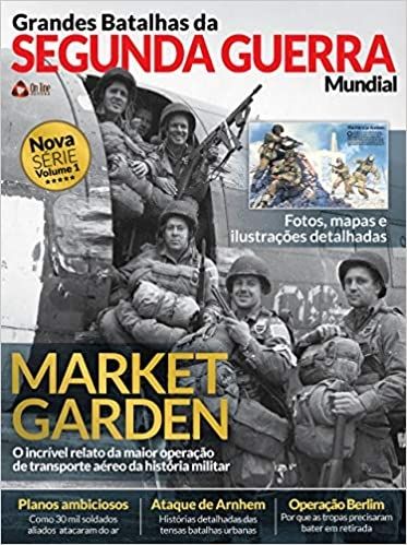 Grandes Batalhas da Segunda Guerra Mundial - Market Garden