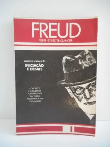 Freud Conceitos e Momentos Fundamentais da Teoria Freudiana e da Psicanálise