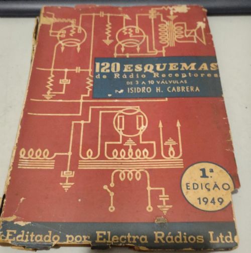 120 Esquemas de Rádio Receptores - de 3 a 10 Válvulas