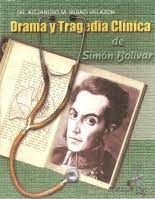 Drama y Tragedia Clínica de Simon Bolivar - Autografado