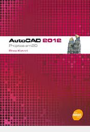 AutoCAD 2012 - Projetos em 2D