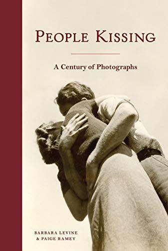 People Kissing: A Century of Photographs