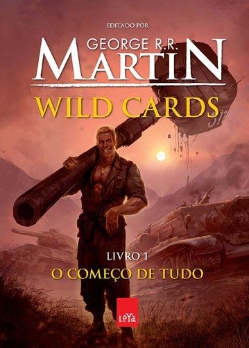 Wild Cards - o Começo de Tudo - Livro 1