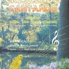 CRESCENDO CANTANDO - (s/ cd) musicas para maternal/jardim - primario - intermediario