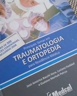 Principais temas em Traumatologia e Ortopedia para Residência Médica