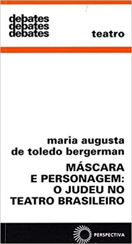 Mascara e Personagem: o Judeu no Teatro Brasileiro