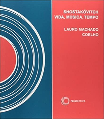 Shostakóvitch: Vida, Música, Tempo