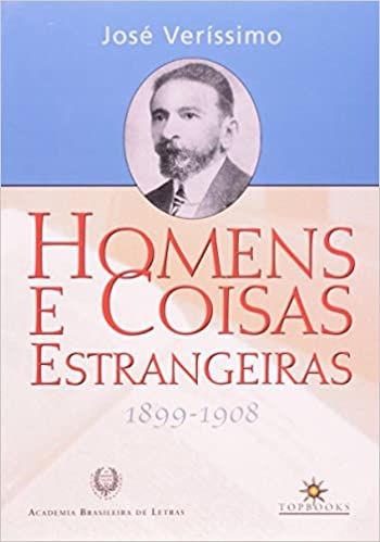 Homens e Coisas Estrangeiras - 1899-1908
