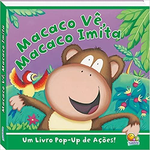 Macaco Vê, Macaco Imita - Coleçao Histórias Pop Up