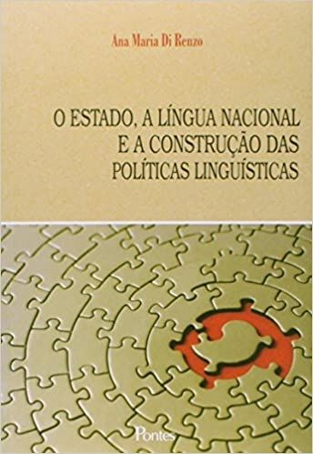 O Estado, A Lingua Nacional E A Construcao Das Politicas Linguisticas